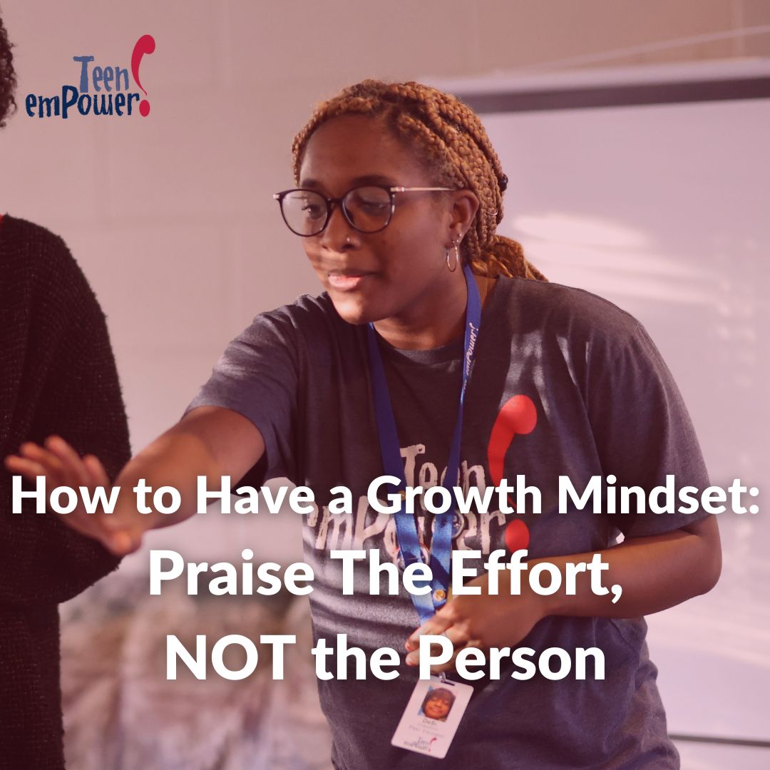 praise-the-effort-not-the-person-teen-empower