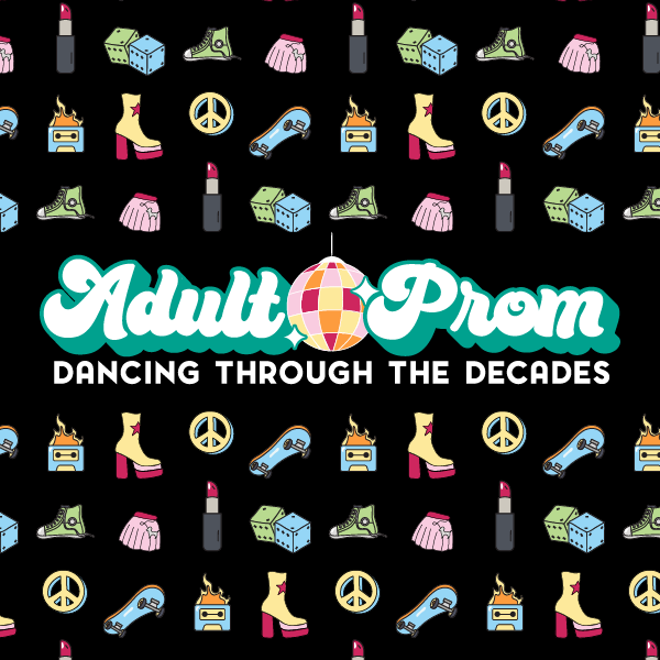 Teen Empower Presents Adult Prom: Dancing Through the Decades